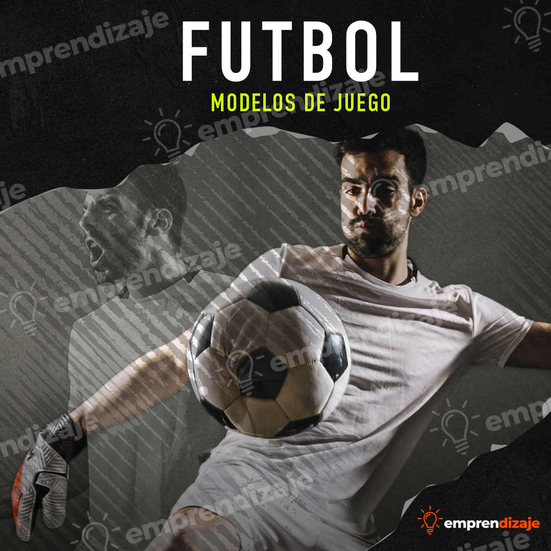 Fútbol - Modelos de juego